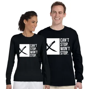 Can't Stop. Won't Stop. Long Sleeve T-Shirt