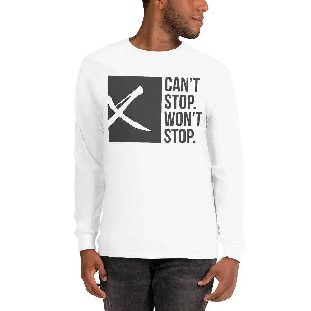 Can't Stop. Won't Stop. Long Sleeve T-Shirt