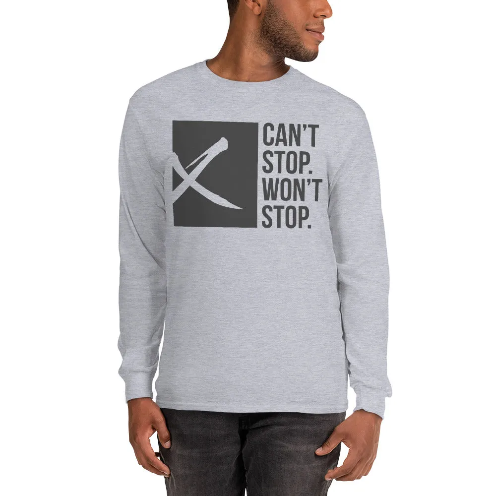 Can't Stop. Won't Stop. Long Sleeve T-Shirt