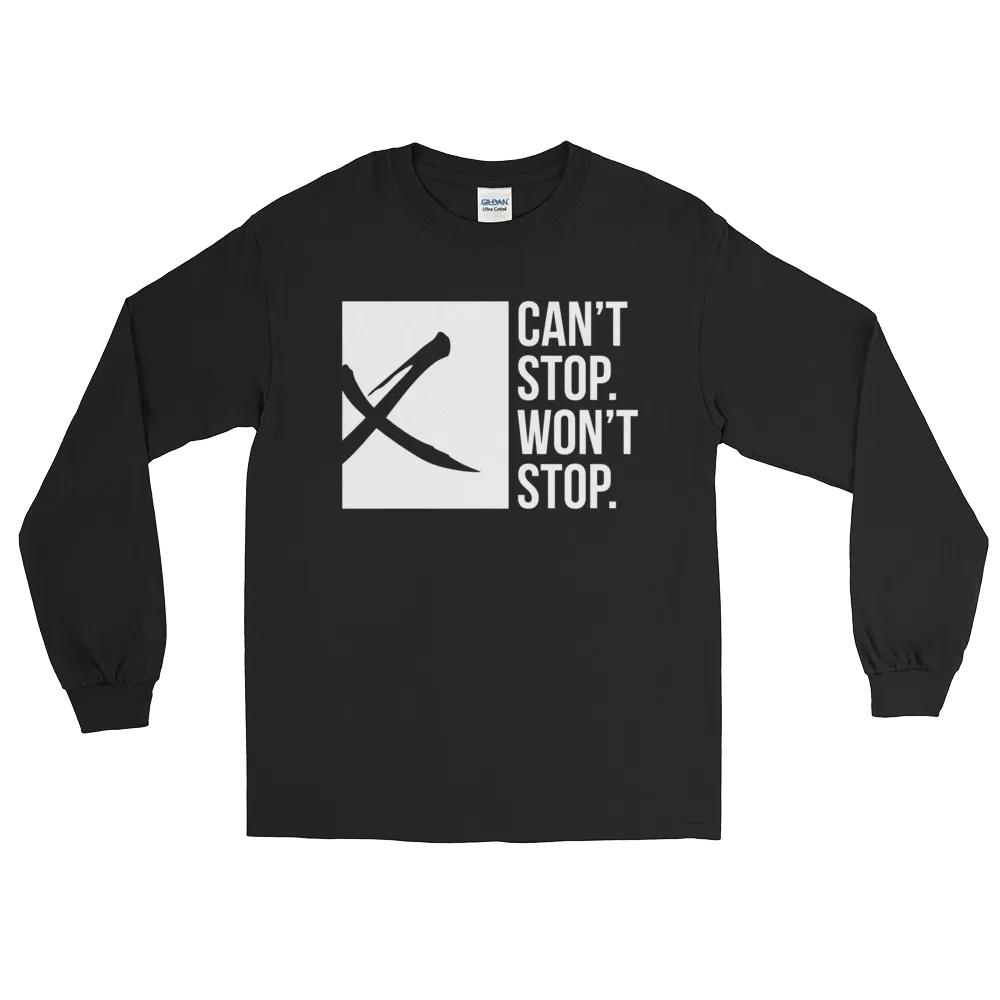 Can't Stop. Won't Stop. Long Sleeve T-Shirt